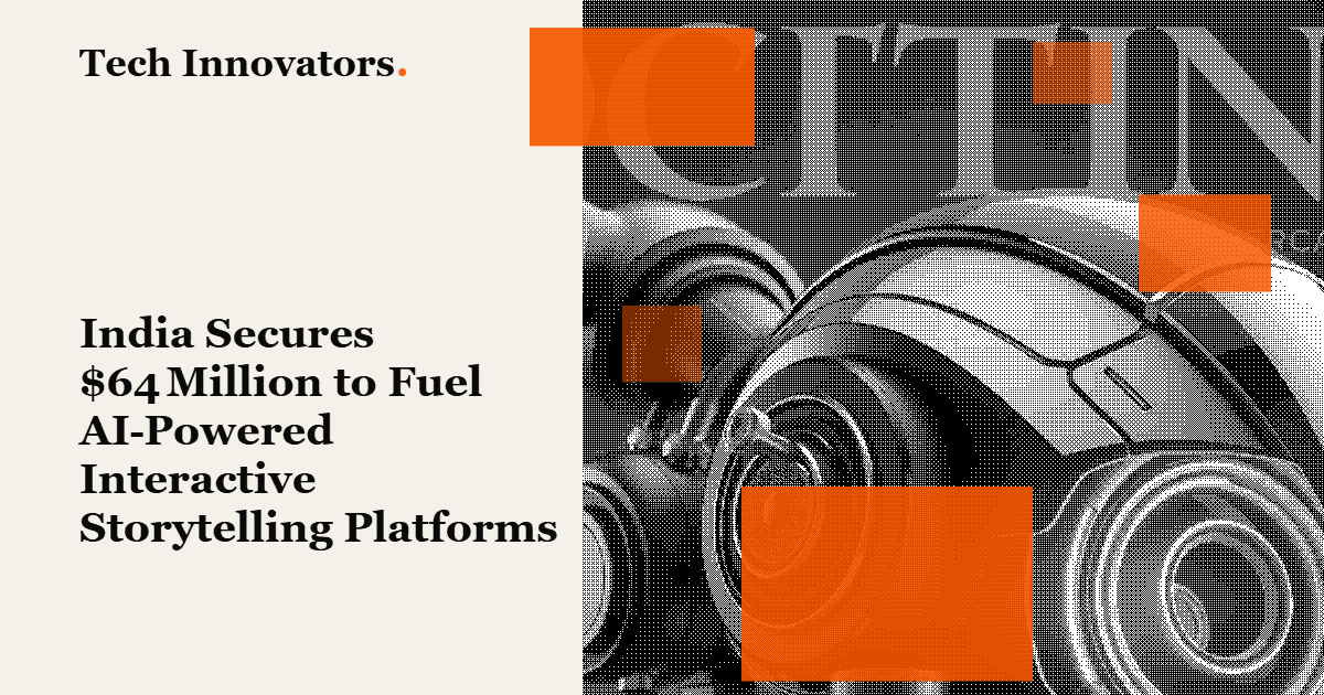 India Secures $64 Million to Fuel AI‑Powered Interactive Storytelling Platforms