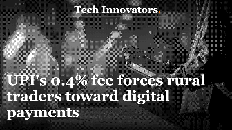 UPI's 0.4% fee forces rural traders toward digital payments