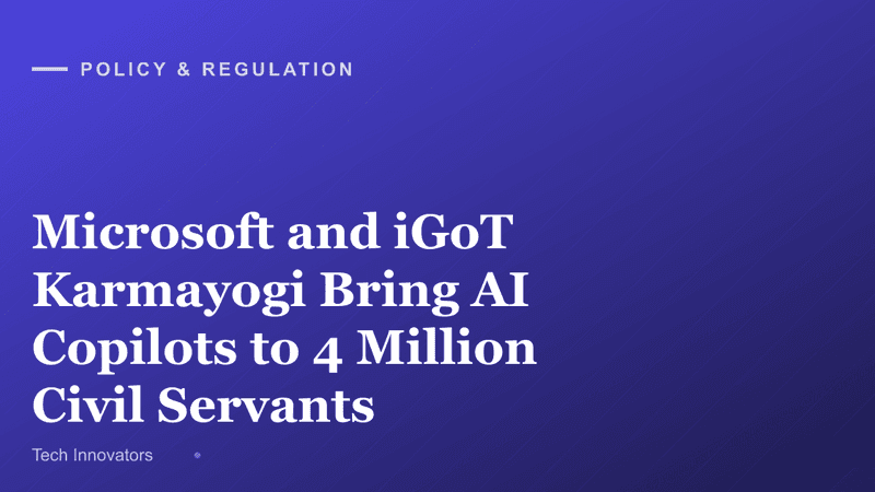 Microsoft and iGoT Karmayogi Bring AI Copilots to 4 Million Civil Servants
