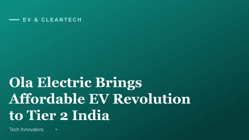 Ola Electric Brings Affordable EV Revolution to Tier 2 India